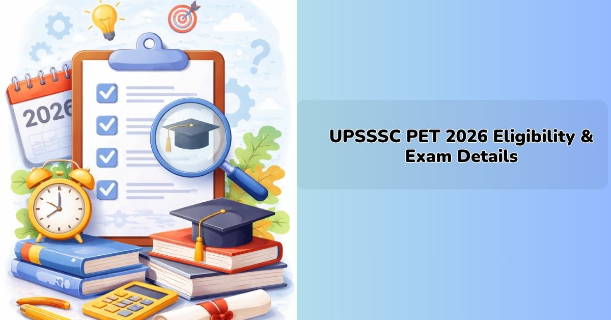 UPSSSC PET 2026 overview showing exam eligibility, syllabus, pattern, and recruitment process for Uttar Pradesh government jobs